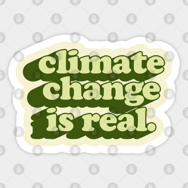 Climate Change Is Real // Retro Typography Design Sticker by DankFutura